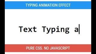 Text Typing Animation Effect using HTML/CSS [No JavaScript]