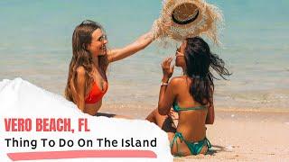 Things To Do on The Island in Vero Beach, FL | Florida Lifestyle