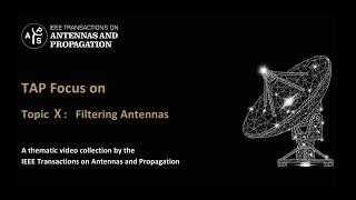 [TAP Focus] Topic X: Filtering Antennas