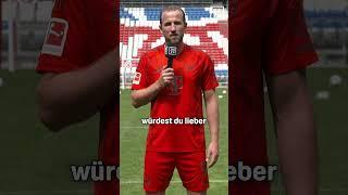 Entweder oder: Mit Harry Kane 