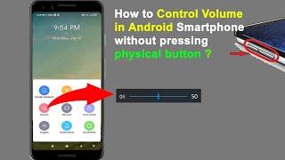 How to Control Volume in Android Smartphone without pressing physical button ?