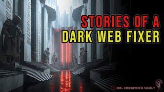 Stories of a Dark Web Fixer | DEEP WEB HORROR CREEPYPASTA