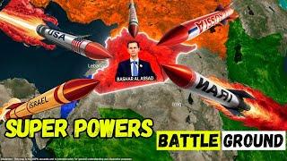 WORLD'S SUPER POWERS BATTLE GROUND " Syria’s Civil War " | Mapped Analysis