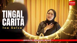 TINGGAL CARITA - INA SALSA [Official BM]