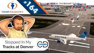 Stopped In My Tracks at Denver - Tower! Simulator 3, Episode 164