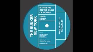 Marco Shuttle - "Marching On The Rings Of Saturn" (The Bunker New York 006)