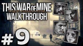 Прохождение This War of Mine — Часть #9: ДОБЫЧА В МАЛОЙ ОБИТЕЛИ [Бруно, Роман, Арика, Катя]