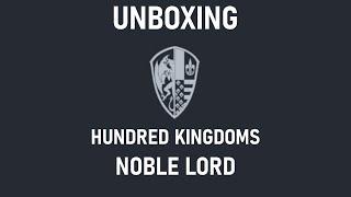 Unboxing the Hundred Kingdoms Noble Lord - Inside the Box #24