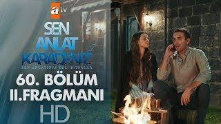 Sen Anlar Karadeniz 60.Bölüm 2. Fragmanı