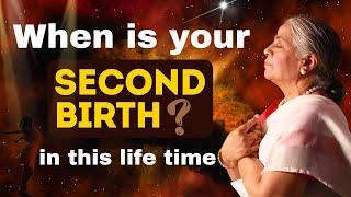 When is your Second Birth? in this life time| Guru SakalaMaa