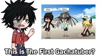 Reacting To The First Gachatuber.. 