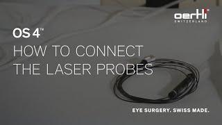 How to easily connect the laser probes | OS 4 | #015