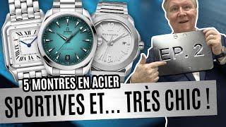 5 top-level steel watches! Episode 2 of the sport/chic saga...