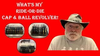 What's MY Favorite Cap & Ball Revolver??