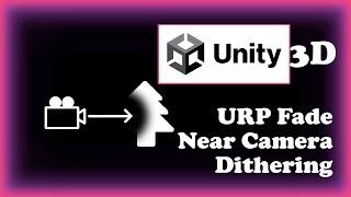 URP Fade Near Camera - Unity Shader Graph (Tutorial)