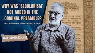 Why was Secularism not added in the original Preamble? | Irfan Engineer Explains | Karwan e Mohabbat