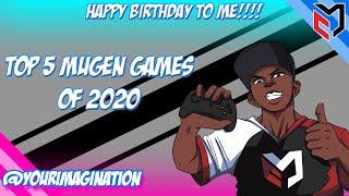 YOURIMAGINATION'S TOP 5 MUGEN GAMES OF 2020