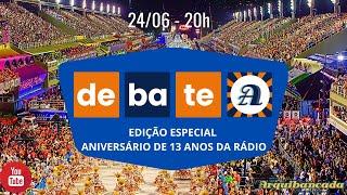 Debate Arquibancada - 24/06/24 - Edição Especial 13 anos de Rádio Arquibancada