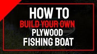 Plywood Fishing Boat Plans - How To Build your own Plywood fishing boat