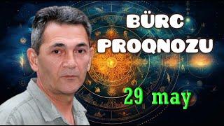 BÜRCLƏR - 29 MAY
