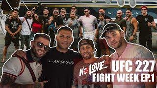 NoLove Fight Week Ep1 - UFC227 The Arrival - Behind the scene footage!