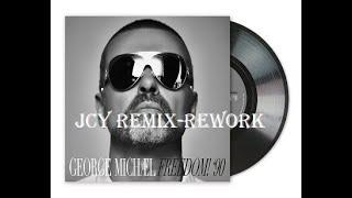 George Michael- FREEDOM 90  (JCY REMIX ) - REWORK 2022