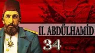 34 - 2. ABDÜLHAMİD |OSMANLI PADİŞAHLARI|