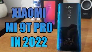 Xiaomi Mi 9T PRO - Revisited in 2022.