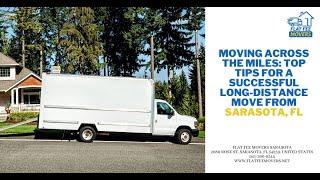 Moving Across the Miles: Top Tips for a Successful Long-Distance Move from Sarasota, FL