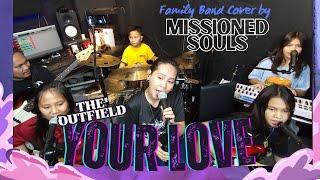 Your Love (The Outfield) | MISSIONED SOULS family band studio cover