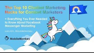 The Top 10 MobileMonkey Chatbot Marketing Hacks for Content Marketers