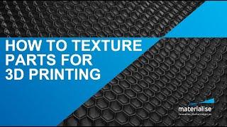 How to Add Textures to 3D CAD models for 3D Printing | Materialise 3-matic Texturing Module