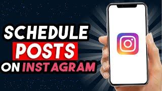 How To Schedule Instagram Posts 2024 (EASY & FAST)