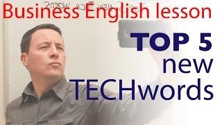 TOP 5 New tech words. Lerne neue englische Worte.