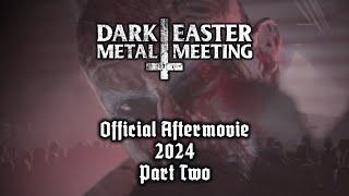 Dark Easter Metal Meeting 2024 - Official Aftermovie Part Two