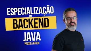 Alcançando a especialização em backend Java: O passo a passo