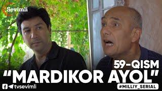 “MARDIKOR AYOL”-TURMUSH ZARBASIGA DUCH KELGANLAR TAQDIRI-O‘TKIR SYUJETLI DRAMA,-59 QISM