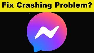 Fix Facebook Messenger App Keeps Crashing Problem Android & Ios - Facebook Messenger App Crash Issue