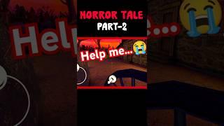 "I've been kidnapped "|| Horror Tale || Part-2||#gaming#horror