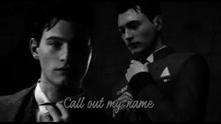 Bryan Dechart/Connor - Call out my name (Detroit Become human)