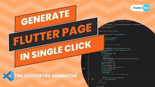 Easy Flutter Page Generation with TWL File Generator - Flutterone Tutorial