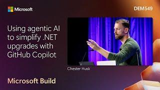 Using agentic AI to simplify .NET upgrades with GitHub Copilot | DEM549