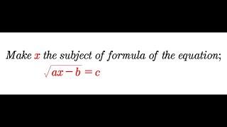 #how to change the subject of formula of an equation(vid36)