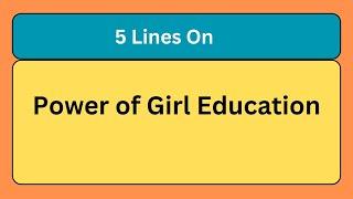 Power of Girl Education 5 Lines Essay in English || Ayan Education