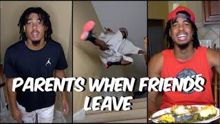 Parents When Friends Leave | Dtay Known