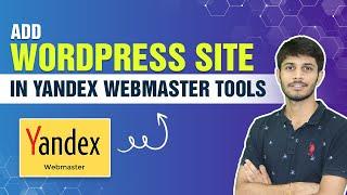 How To Add Your WordPress Site In Yandex Webmaster Tools | WordPress To Yandex