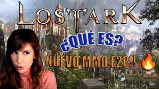 LOST ARK:  NUEVO MMO GRATUITO - ¿ES UN JUEGO PARA TI? | LOST ARK ESPAÑOL