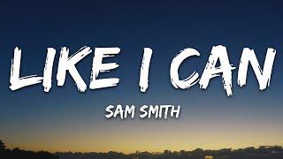 Sam Smith - Like I Can (Lyrics)