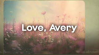 Avery Anna - Love, Avery (lyrics)