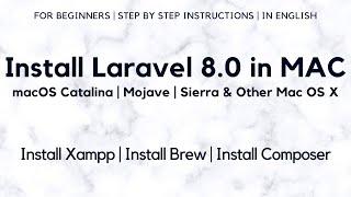 Install Laravel 8 in Mac OS X | Install Xampp | Install Brew | Install Composer